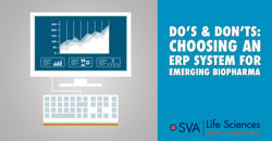 dos and donts: choosing an erp system for emerging biopharma