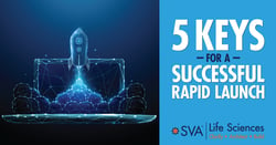 5 keys for a successful rapid launch