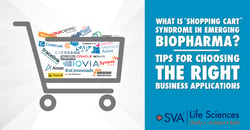 what is shopping cart syndrome in emerging biopharma? tips for choosing the right business applications