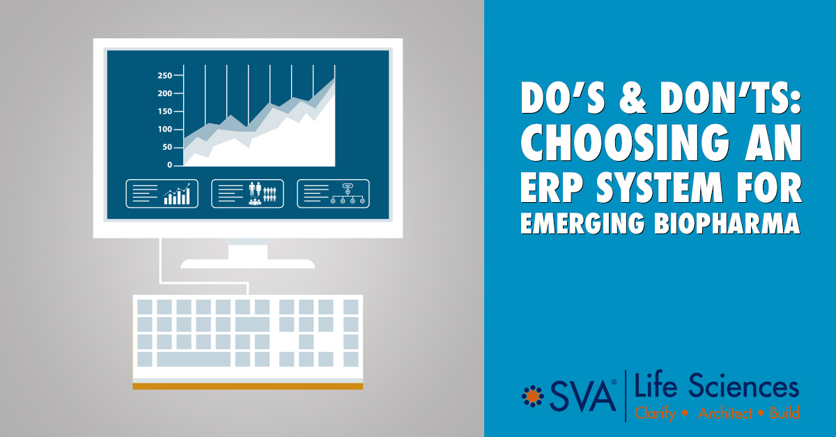 Do’s and Don’ts: Choosing an ERP System for Emerging Biopharma